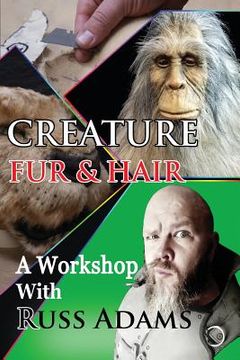 portada Creature Fur and Hair: A Workshop with Russ Adams (en Inglés)