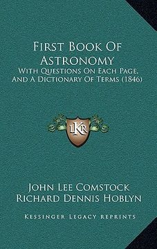 portada first book of astronomy: with questions on each page, and a dictionary of terms (1846) (en Inglés)
