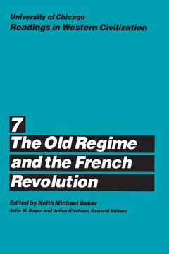 portada University of Chicago Readings in Western Civilization, Volume 7: The old Regime and the French Revolution (in English)