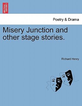 portada misery junction and other stage stories. (in English)