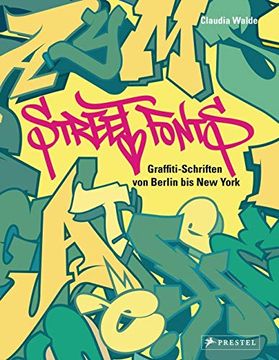 portada Street Fonts: Graffiti-Schriften von Berlin bis new York (en Alemán)
