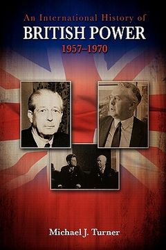 portada an international history of british power, 1957-1970 (in English)