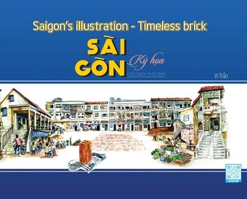 portada The brick of time: The history of Sai Gon - Ho Chi Minh City (en Inglés)