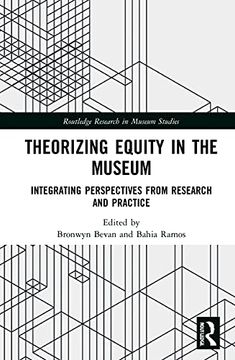 portada Theorizing Equity in the Museum: Integrating Perspectives From Research and Practice (Routledge Research in Museum Studies) (in English)