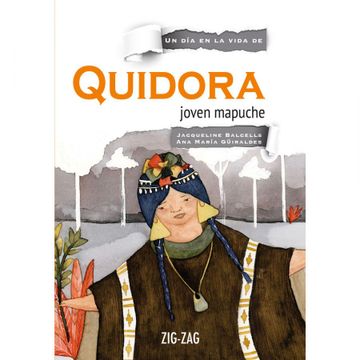 portada Un Dia En La Vida De Quidora Joven Mapuche