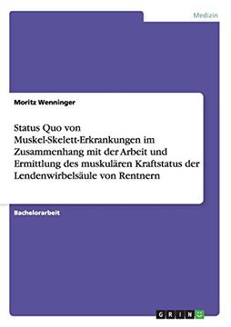 portada Status Quo von Muskel-Skelett-Erkrankungen im Zusammenhang mit der Arbeit und Ermittlung des muskulären Kraftstatus der Lendenwirbelsäule von Rentnern (German Edition)