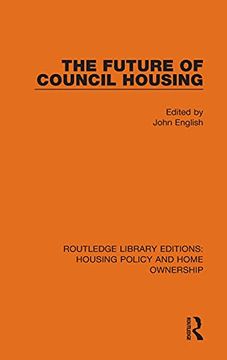 portada The Future of Council Housing (Routledge Library Editions: Housing Policy and Home Ownership) (in English)