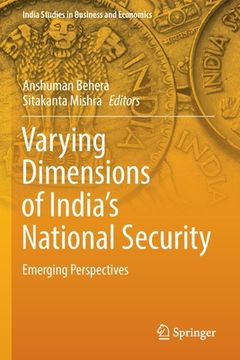 portada Varying Dimensions of India's National Security: Emerging Perspectives (in English)