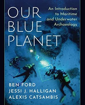 portada Our Blue Planet: An Introduction to Maritime and Underwater Archaeology (in English)
