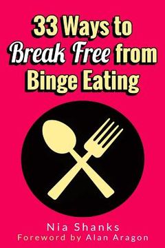 portada 33 Ways to Break Free from Binge Eating (in English)