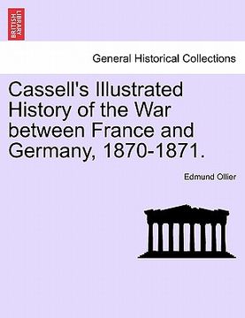 portada cassell's illustrated history of the war between france and germany, 1870-1871. (en Inglés)