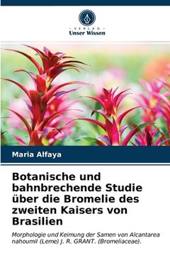 portada Botanische und bahnbrechende Studie über die Bromelie des zweiten Kaisers von Brasilien (in German)