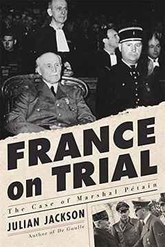 portada France on Trial: The Case of Marshal Pétain (en Inglés)