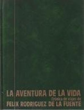 portada Aventura Vida, la. Cronica Viajes Felix r. Fuente