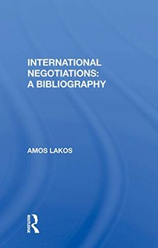 portada International Negotiations: A Bibliography (en Inglés)