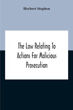 portada The Law Relating To Actions For Malicious Prosecution