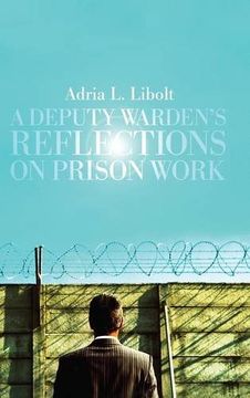 portada A Deputy Warden's Reflections on Prison Work (in English)