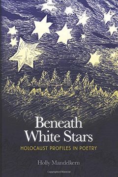 portada BENEATH WHITE STARS: Holocaust Profiles In Poetry (in English)