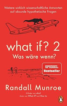 portada What if? 2 - was Wäre Wenn? Weitere Wirklich Wissenschaftliche Antworten auf Absurde Hypothetische Fragen (in German)