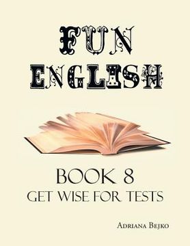 portada Fun English Book 8: Get Wise for Tests (en Inglés)