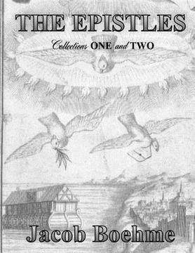portada The Epistles of Jacob Boehme: Collections ONE and TWO (en Inglés)