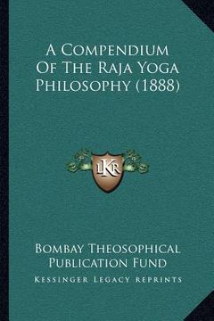 portada a compendium of the raja yoga philosophy (1888) (en Inglés)