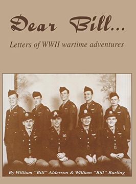 portada Dear Bill: Letters of Wwii Wartime Adventures (en Inglés)
