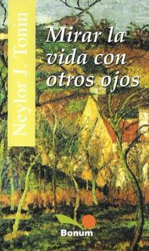 portada Mirar la Vida con Otros Ojos (in Spanish)