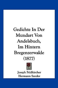 portada Gedichte In Der Mundart Von Andelsbuch, Im Hintern Bregenzerwalde (1877) (en Alemán)