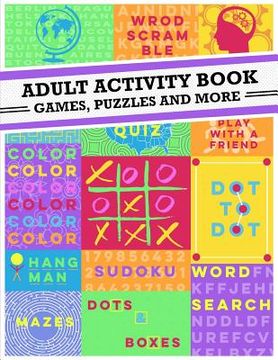 portada Adult Activity Book: An Adult Activity Book Featuring Coloring, Sudoku, Word Search and Dot-To-Dot (in English)