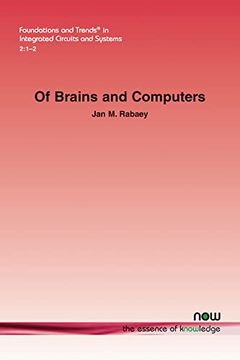 portada Of Brains and Computers (Foundations and Trends(R) in Integrated Circuits and Systems) (en Inglés)