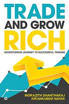 portada Trade and Grow Rich: Adventurous Journey to Successful Trading (in English)