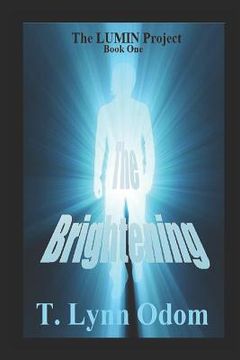 portada The Brightening: The LUMIN Project Book One (en Inglés)