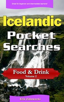 portada Icelandic Pocket Searches - Food & Drink - Volume 2: A set of word search puzzles to aid your language learning