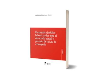 portada Perspectiva Juridico Laboral Critica Ante el Desarrollo Acut y Previsto de la ley de Extrnajeria