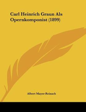 portada carl heinrich graun als opernkomponist (1899) (en Inglés)