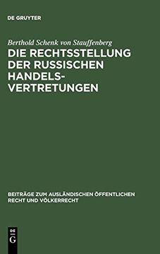 portada Die Rechtsstellung der Russischen Handelsvertretungen (Beitr ge zum Ausl Ndischen Ffentlichen Recht und v Lkerrech) (in German)