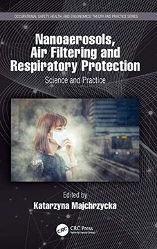 portada Nanoaerosols, air Filtering and Respiratory Protection: Science and Practice (Occupational Safety, Health, and Ergonomics) (en Inglés)