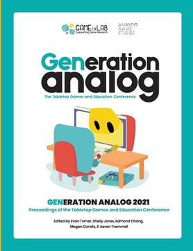 portada Generation Analog 2021: Proceedings of the Tabletop Games and Education Conference (en Inglés)