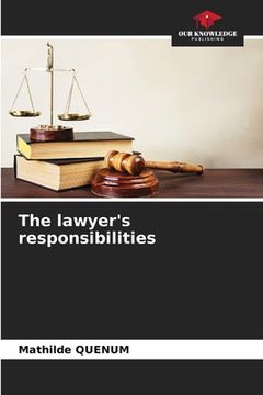 portada The lawyer's responsibilities (en Inglés)
