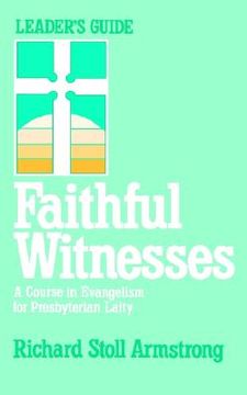 portada faithful witnesses-leaders guide (en Inglés)
