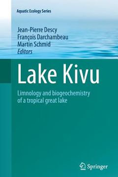 portada Lake Kivu: Limnology and Biogeochemistry of a Tropical Great Lake (en Inglés)