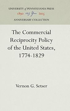 portada The Commercial Reciprocity Policy of the United States, 1774-1829 (da Capo Press Reprint Series; The American Scene Comments an) 