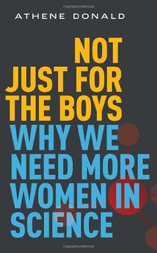 portada Not Just for the Boys: Why we Need More Women in Science (en Inglés)