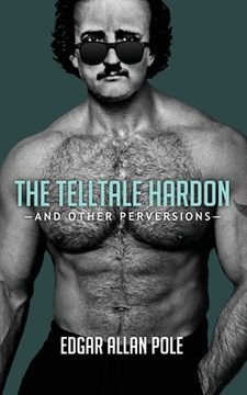 portada The Telltale Hardon and Other Perversions (Dime House Parody) (in English)