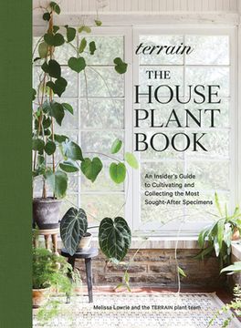portada Terrain'S Houseplant Hunter: Discover, Cultivate, Decorate, and Thrive With Houseplants at Home 