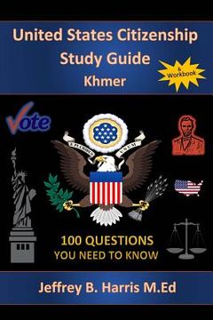 portada U.S. Citizenship Study Guide Khmer: 100 Questions You Need To Know (en Inglés)
