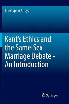 portada Kant's Ethics and the Same-Sex Marriage Debate - An Introduction (en Inglés)