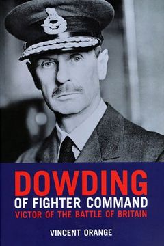portada Dowding of Fighter Command: Victor of the Battle of Britain (in English)