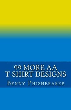 portada 99 More AA T-Shirt Designs: Volume Two